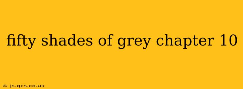fifty shades of grey chapter 10