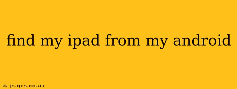find my ipad from my android