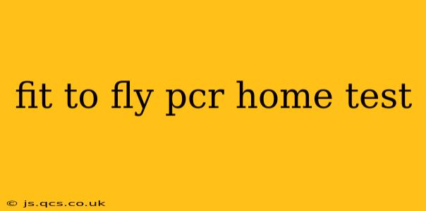 fit to fly pcr home test