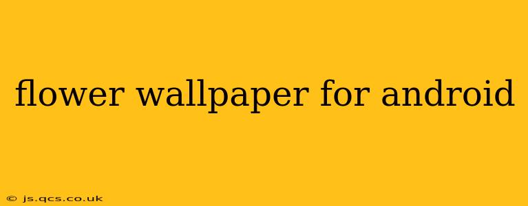 flower wallpaper for android