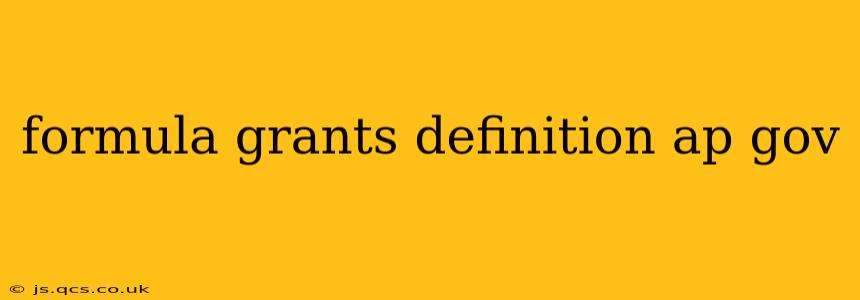 formula grants definition ap gov