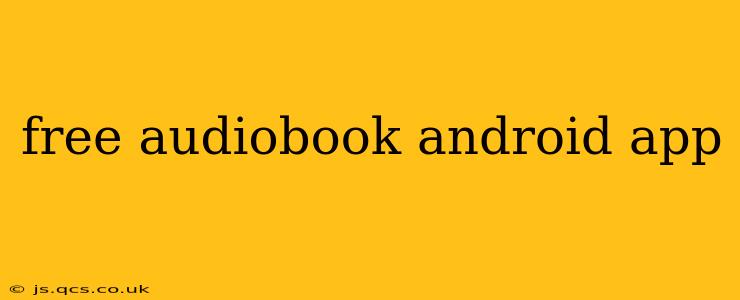 free audiobook android app