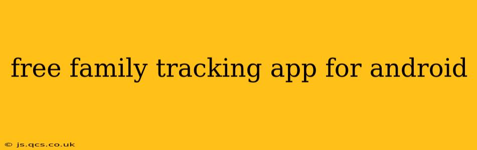free family tracking app for android