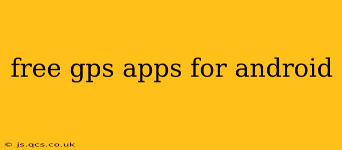 free gps apps for android