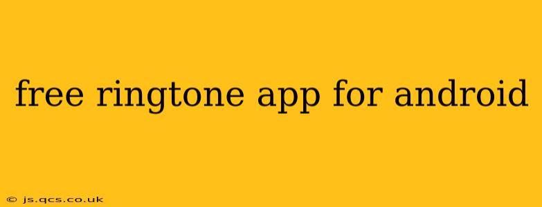 free ringtone app for android