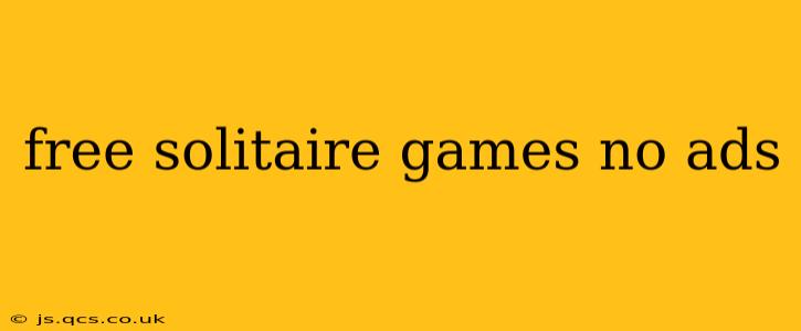 free solitaire games no ads