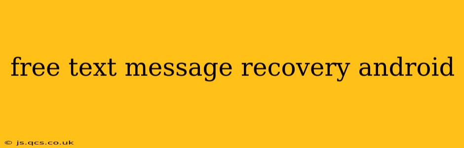 free text message recovery android