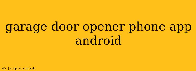 garage door opener phone app android