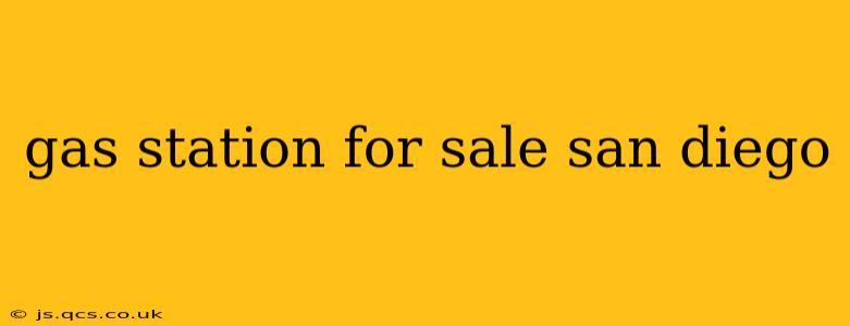 gas station for sale san diego