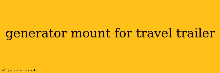 generator mount for travel trailer