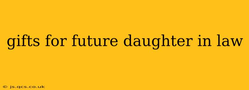 gifts for future daughter in law