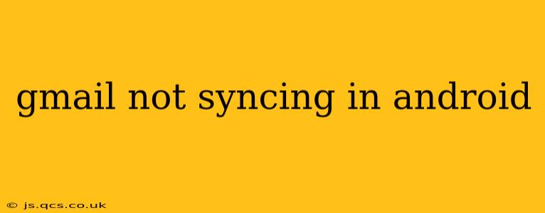 gmail not syncing in android