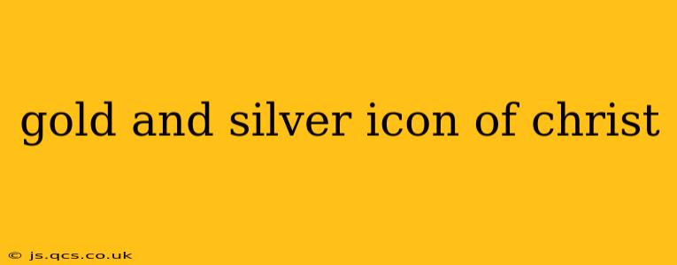 gold and silver icon of christ