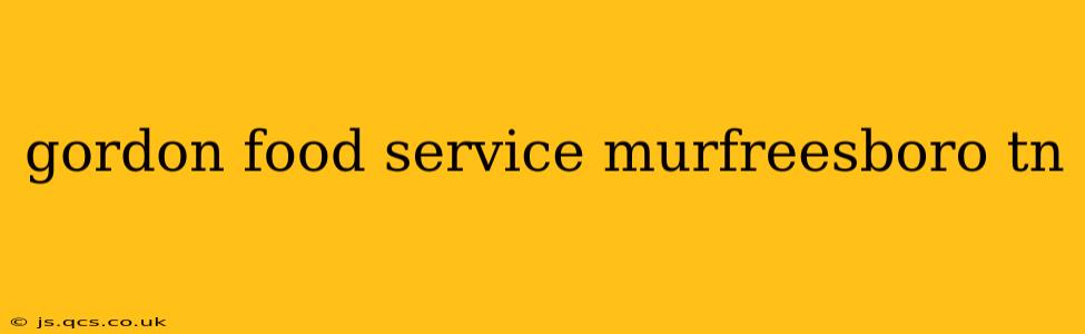 gordon food service murfreesboro tn
