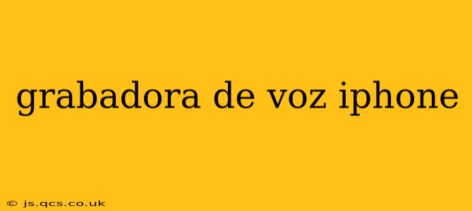 grabadora de voz iphone