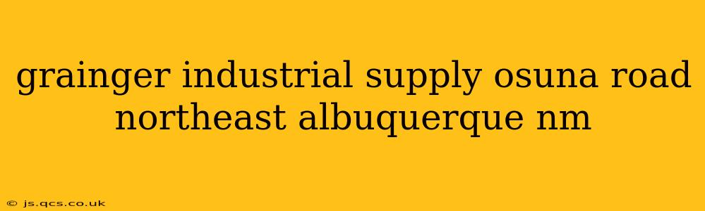 grainger industrial supply osuna road northeast albuquerque nm
