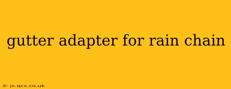gutter adapter for rain chain
