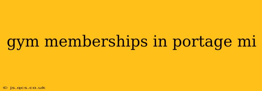 gym memberships in portage mi