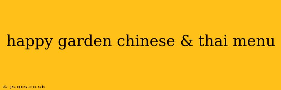 happy garden chinese & thai menu