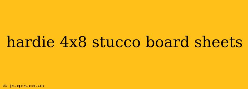 hardie 4x8 stucco board sheets