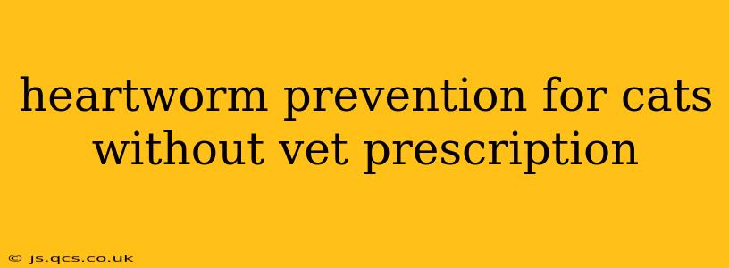 heartworm prevention for cats without vet prescription