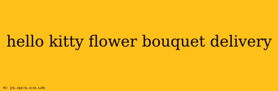 hello kitty flower bouquet delivery