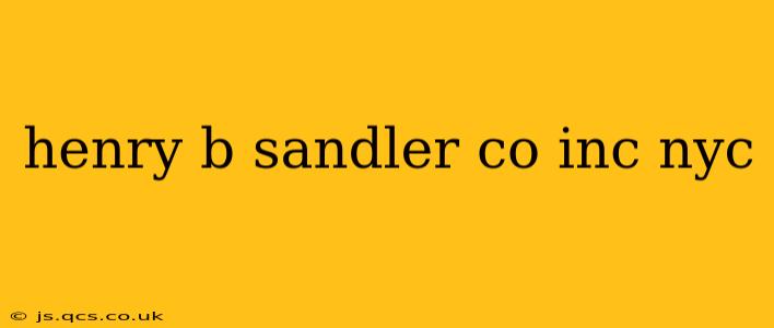 henry b sandler co inc nyc