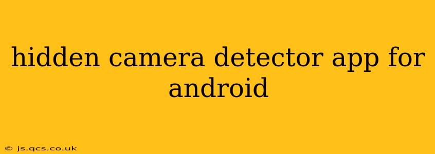 hidden camera detector app for android