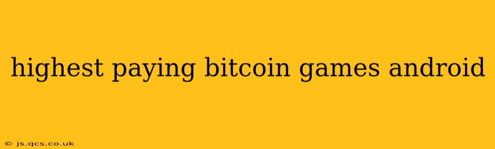 highest paying bitcoin games android