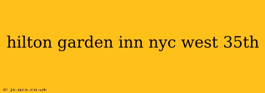 hilton garden inn nyc west 35th