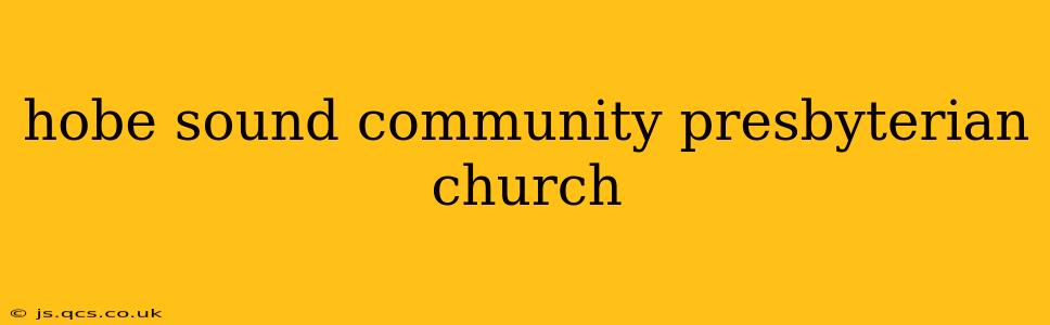hobe sound community presbyterian church