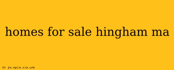 homes for sale hingham ma