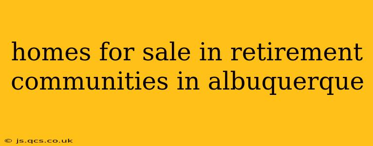 homes for sale in retirement communities in albuquerque