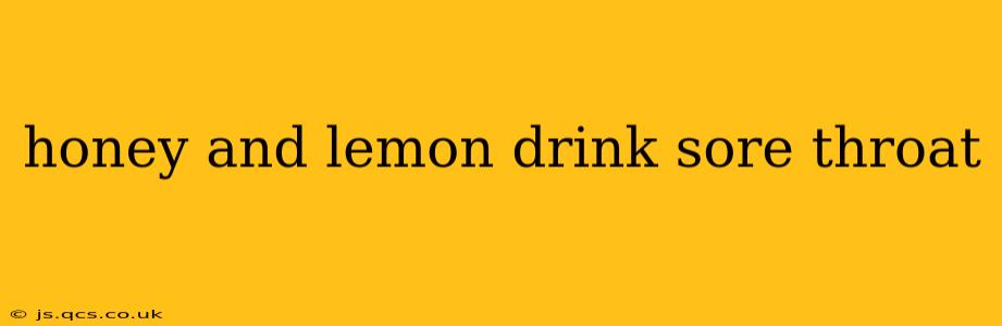 honey and lemon drink sore throat