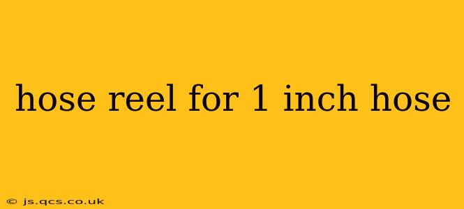 hose reel for 1 inch hose