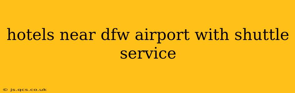 hotels near dfw airport with shuttle service