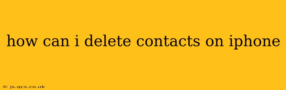 how can i delete contacts on iphone