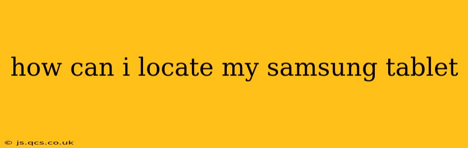 how can i locate my samsung tablet