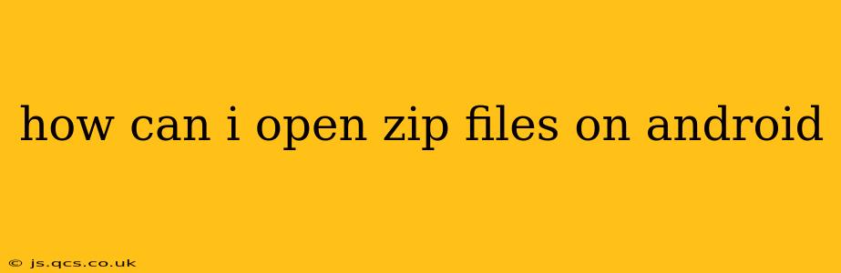 how can i open zip files on android