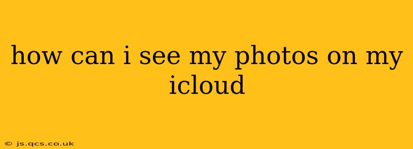 how can i see my photos on my icloud
