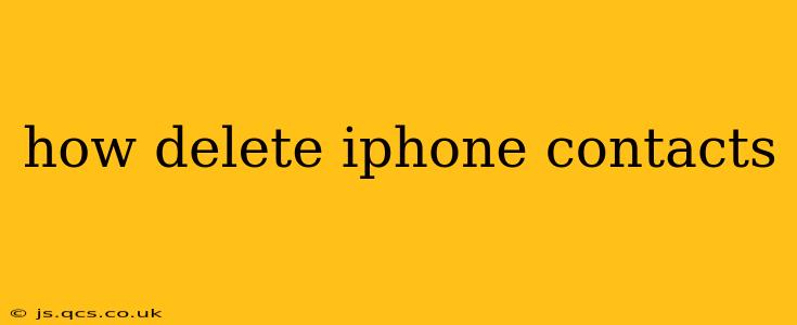 how delete iphone contacts