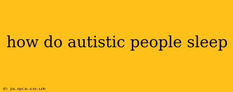 how do autistic people sleep