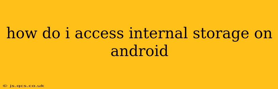 how do i access internal storage on android