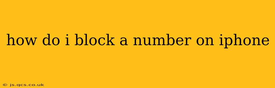 how do i block a number on iphone