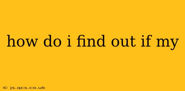 how do i find out if my