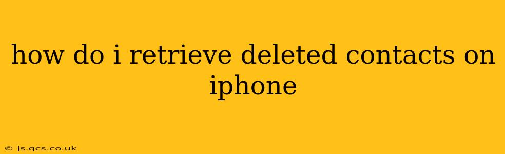 how do i retrieve deleted contacts on iphone
