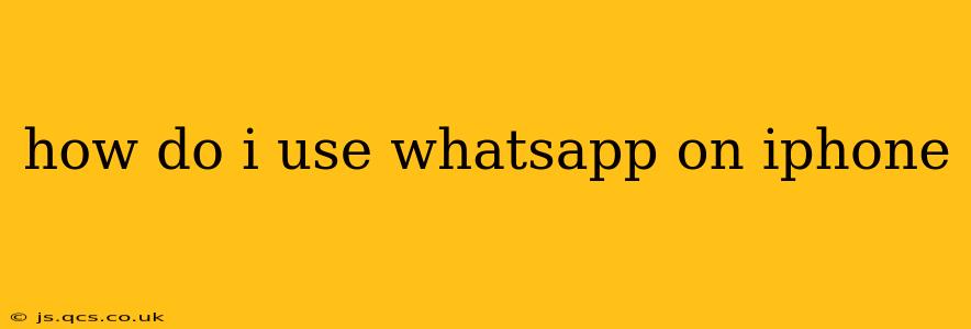 how do i use whatsapp on iphone