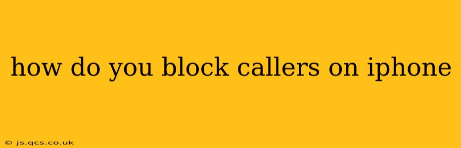 how do you block callers on iphone
