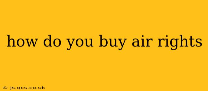 how do you buy air rights
