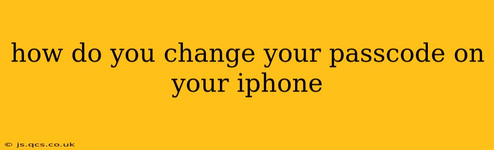 how do you change your passcode on your iphone